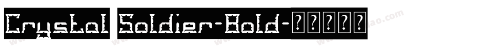 Crystal Soldier-Bold字体转换
